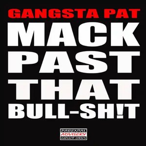 Mack Past That Bull-Sh!t