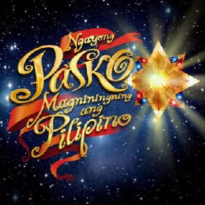 Ngayong Pasko Magniningning Ang Pilipino