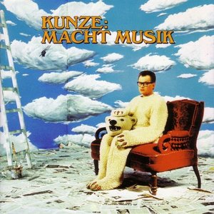 Kunze Macht Musik