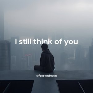i still think of you