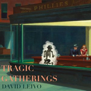 Tragic Gatherings