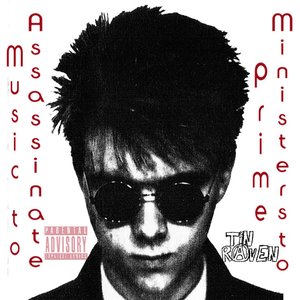 Music to Assassinate Prime Ministers to