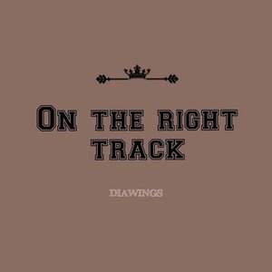 On the right track