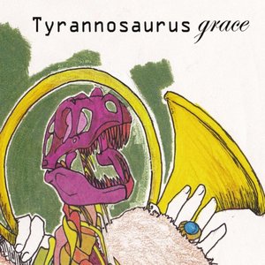 Tyrannosaurus Grace