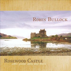 Rosewood Castle - Celtic Guitar Solos And Duets