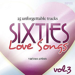 Sixties Love Songs, Vol 3 - 25 Unforgettable Tracks