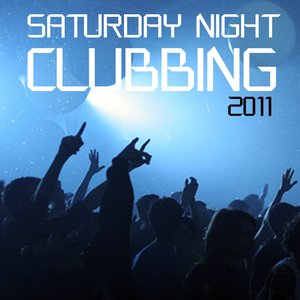 Saturday Night Clubbing 2011