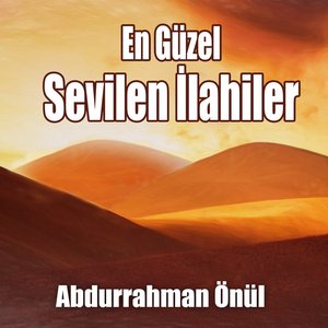 En Güzel Sevilen İlahiler