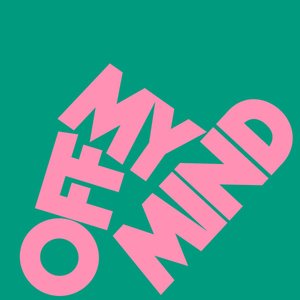 Off My Mind - Single