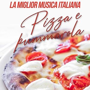 Pizza e pummarola (La Miglior Musica Italiana)