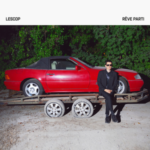 Lescop - R�ve Parti [explicit] - Zortam Music