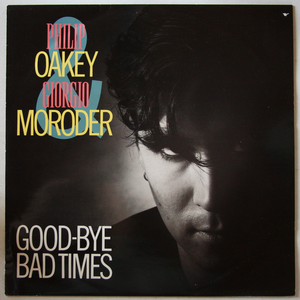 Philip Oakey & Giorgio Moroder - Good-Bye Bad Times - Zortam Music
