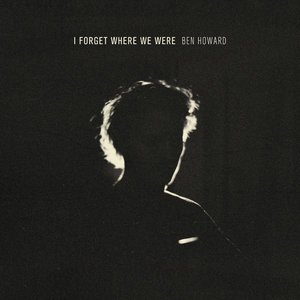 I Forget Where We Were (10th Year Anniversary Deluxe)