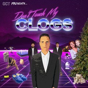 Don’t Touch My Clogs