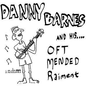 Danny Barnes and His Oft Mended Raiment