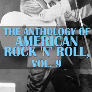 The Anthology Of American Rock 'n' Roll, Vol. 9