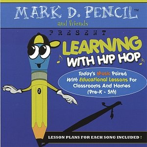 Learning With Hip Hop (today's music paired with educational lessons for classrooms and homes, ages Pre-K - 5th)