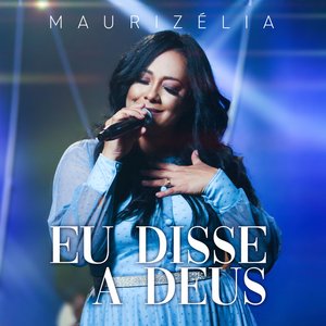 Eu Disse a Deus