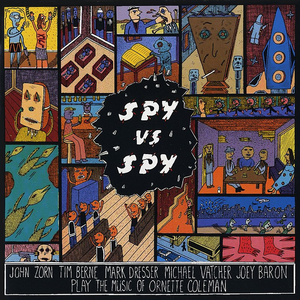 Spy vs. Spy: The Music of Ornette Coleman cover