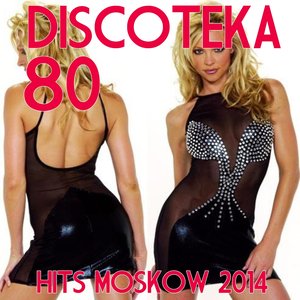 Discoteka 80 (100 Hits Moskow 2014)