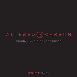 Altered Carbon (Original Series Soundtrack) [Deluxe]