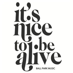 It's Nice To Be Alive (7" Single)