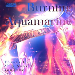 Burning Aquamarine