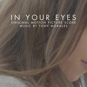 In Your Eyes (Original Motion Picture Score)