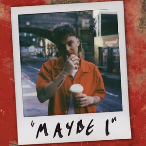 Maybe I - Single