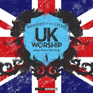 UK Worship "Wonder Of The Cross" - Songs From Survivor