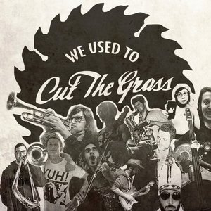 Image for 'We Used to Cut the Grass'