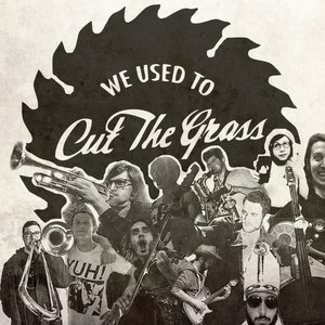 Изображение для 'We Used to Cut the Grass'