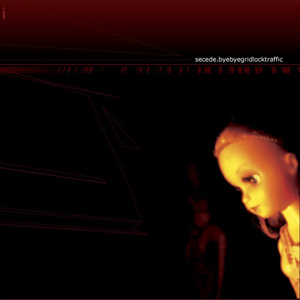 Secede - Bye Bye Gridlock Traffic - Zortam Music