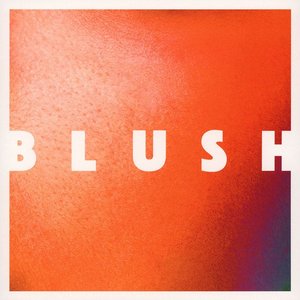 Blush - Single