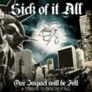 Изображение для 'Our Impact Will Be Felt - A Tribute To Sick Of It All'