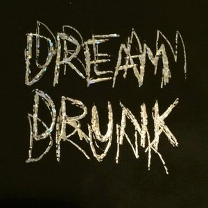 Image for 'Dream Drunk'