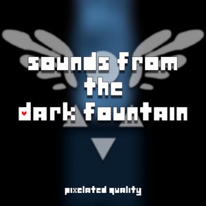 Sounds From The Dark Fountain