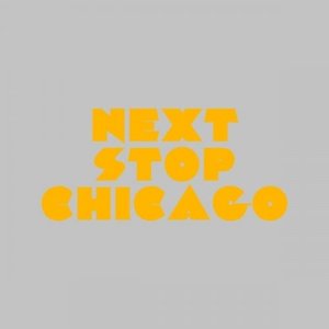 Next Stop Chicago