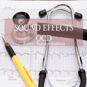 Sound Effects OCD 2 - Foley, Transportation