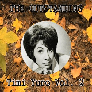The Outstanding Timi Yuro Vol. 2
