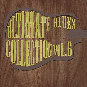 Ultimate Blues Collection Vol 6