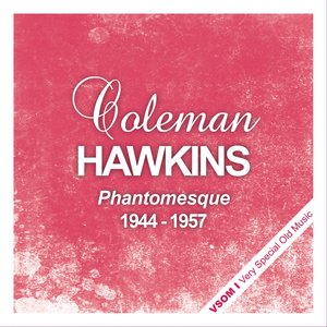 Phantomesque - The Complete Recordings 1944 - 1957