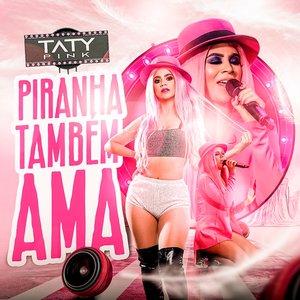 Piranha Também Ama