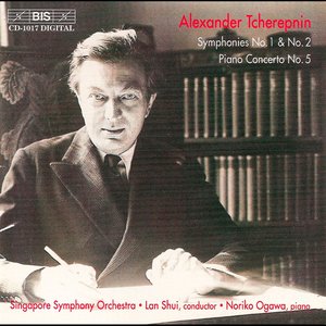Tcherepnin: Symphonies Nos. 1 and 2 / Piano Concerto No. 5