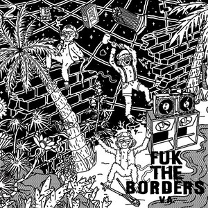 FUK THE BORDERS V.A. 2