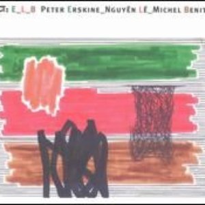 Image for 'Peter Erskine, Nguy? L? Michel Benita'