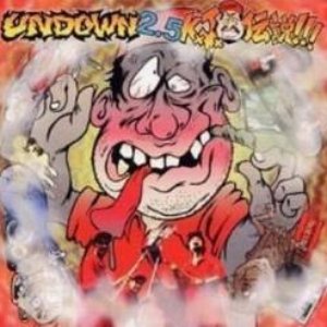 Undown 2.5 K.J.伝説!!!