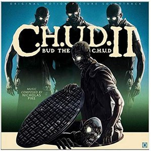 C.H.U.D. 2: Bud the C.H.U.D. (Original Motion Picture Soundtrack)