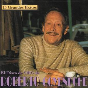 Image for '15 Grandes Exitos - Los Discos De Oro De Roberto Goyeneche'