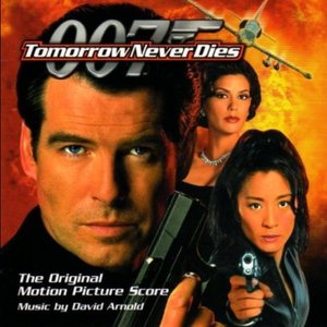 Tomorrow Never Dies: The Original Motion Picture Score